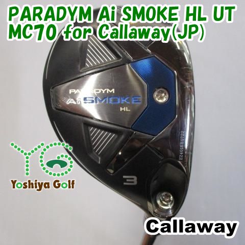 ユーティリティ キャロウェイ PARADYM Ai SMOKE HL UT|MC70 for Callaway JP |S|18 127160