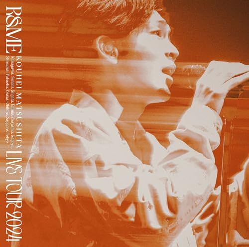 CD)KOUHEI MATSUSHITA LIVE TOUR 2024 ~R&ME~ - 松下洸平 [CD]／松下