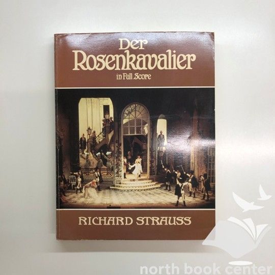 Der Rosenkavalier フルスコア K]Strauss: Der Rosenkavalier in Full Score Strauss Richard