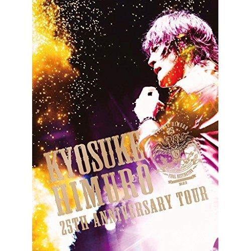 DVD】氷室京介 / KYOSUKE HIMURO 25th Anniversary TOUR