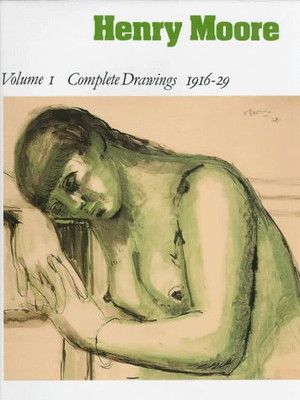 Henry Moore Complete Drawings 1916-29 1