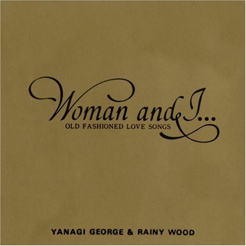 CD Woman and I OLD FASHIONED LOVE SONGS 紙ジャケット仕様 柳ジョージ-レ