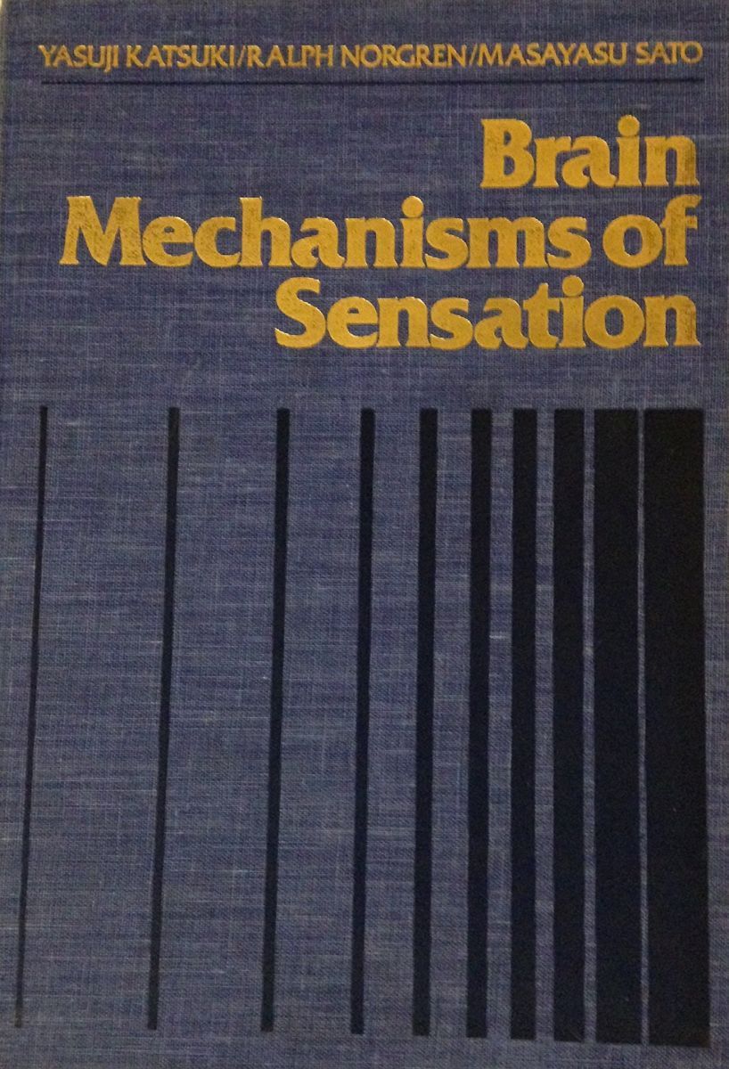 Brain Mechanisms of Sensation Katsuki， Yasuji; etc. 本 Brain Mechanisms of Sensation Katsuki， Yasuji; etc.
