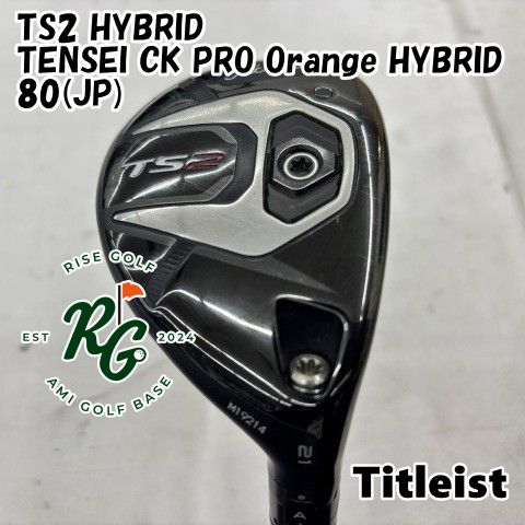 ユーティリティ タイトリスト TS2 HYBRID◆TENSEI CK PRO Orange HYBRID 80 JP ◆S◆21 3635