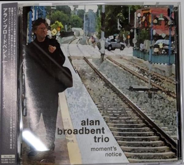 CD アラン ブロードベント MOMENT S NOTICE モーメンツ ノーティス トリオ ALAN BROADBENT TRIO