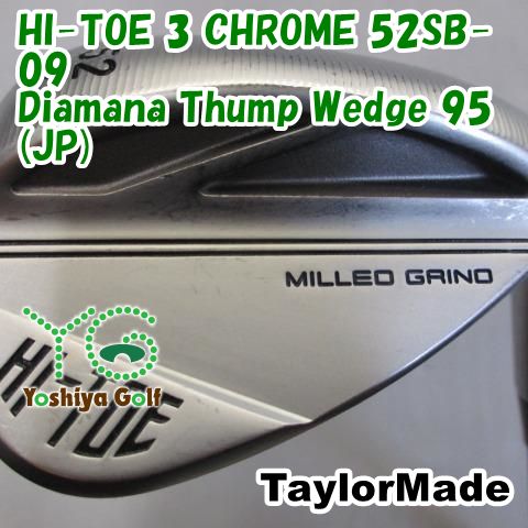 ウェッジ テーラーメイド HI-TOE 3 CHROME 52SB-09|Diamana Thump Wedge 95 JP |Wedge|52 124422