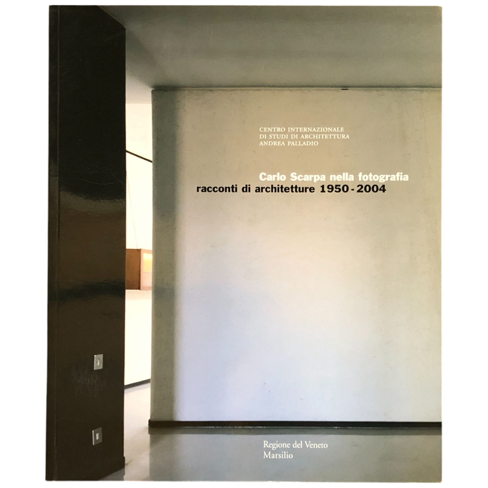 カルロ・スカルパ建築写真集「Carlo Scarpa nella fotografia