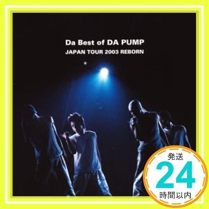 Da Best of DA PUMP JAPAN TOUR 2003 REBORN(CCCD) [CD] DA PUMP_03