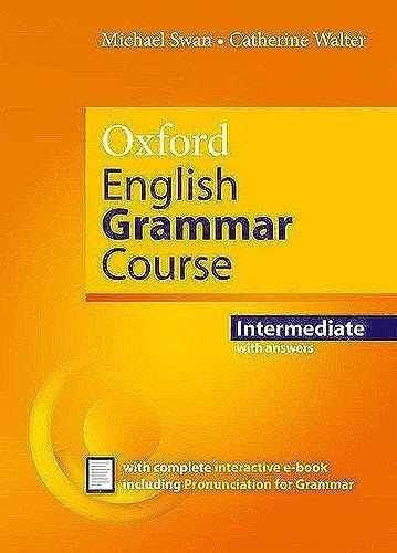 Oxford English Grammar Course: Intermediate: with Key (includes e-book) [ペーパーバック]