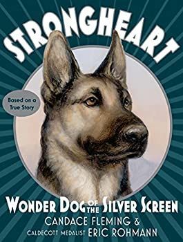 Strongheart: Wonder Dog of the Silver Screen (English Edition)