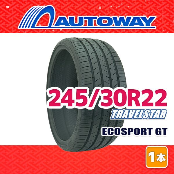 AUTOWAY】 新品 245/30R22 サマータイヤ TRAVELSTAR ECOSPORT GT 22 