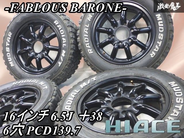 ハイエースサイズ ●FABLOUS ファブレス BARONE ヴァローネ 16インチ 6.5J ＋38 6穴 PCD139.7 ホイール 4本 MUDSTAR 215|65R16 タイヤ付