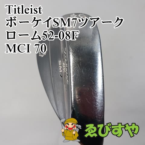 入間 ウェッジ タイトリスト ボーケイSM7ツアークローム52-08F MCI 70 R 52° 8159