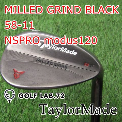 ウェッジ テーラーメイド MILLED GRIND BLACK 58-11◆NSPRO modus120◆S◆58 6061