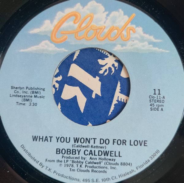 米7” Bobby Caldwell What You Wont Do For Love 11 Clouds
