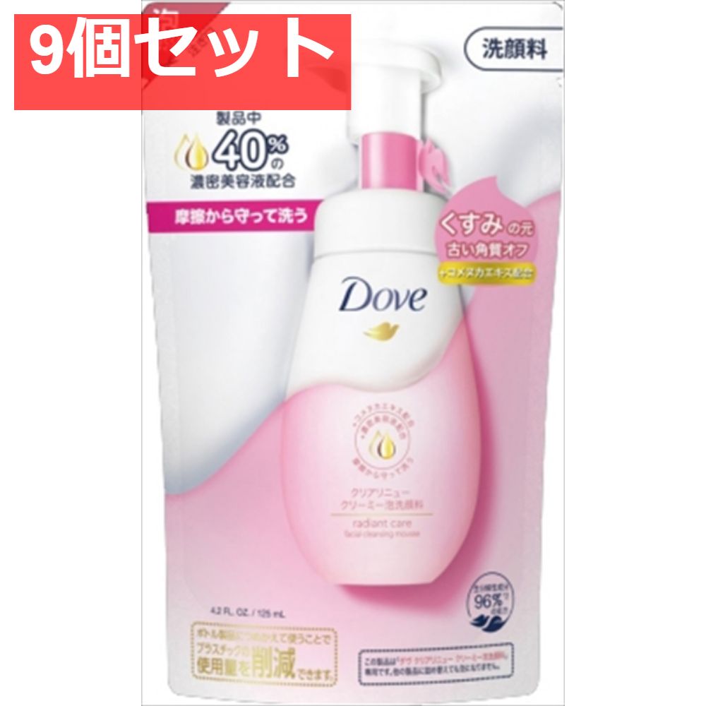 ダウ゛ クリアリニュー  クリーミー泡洗顔料 つめかえ用 125ml 9個セット まとめ売り