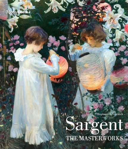 Sargent: The Masterworks／Stephanie L. Herdrich