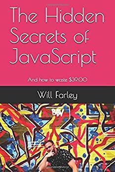 【中古】【輸入品・未使用】The Hidden Secrets of JavaScript: And how to waste $39.00
