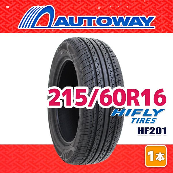 【AUTOWAY】 新品 215/60R16 サマータイヤ HIFLY HF201 16インチ １本売り 夏タイヤ オートウェイ
