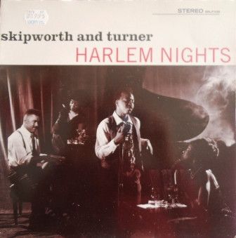 英LP Skipworth & Turner Harlem Nights BRLP539 4TH & BROADWAY