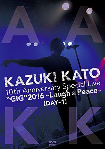 その他 Kazuki Kato 10th Anniversary Special Live "GIG" 2016 ~laugh &amp; Peace~ ALL ATTACK KK [DVD] Kazuki kato 10th Anniversary Special Live 