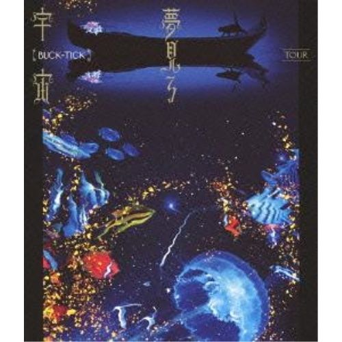 Blu-ray】BUCK-TICK / TOUR 夢見る宇宙(Blu-ray Disc) (TKXA