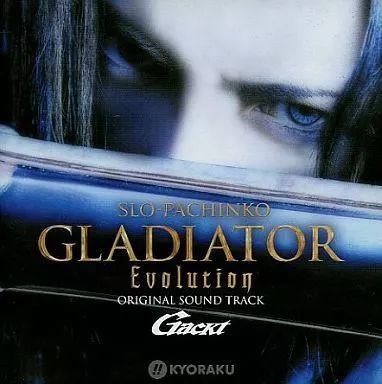 京楽パチンコ　Gackt　GLADIATOR Evolution 京楽パチンコ Gackt GLADIATOR Evolution SLO-PACHINKO