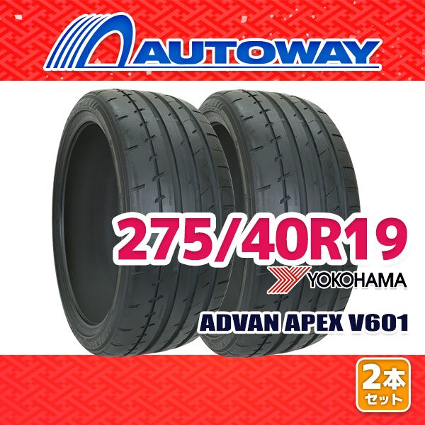 AUTOWAY 275|40R19 サマータイヤ YOKOHAMA ADVAN APEX V601 19インチ 2本セット 夏タイヤ オートウェイ