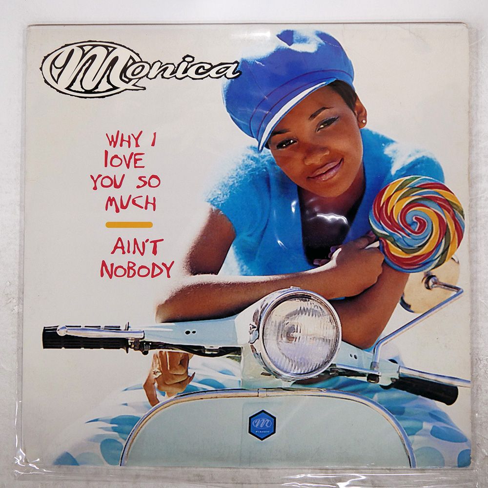 米 US盤 MONICA/WHY I LOVE YOU SO MUCH / AIN'T NOBODY/ROWDY