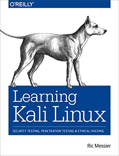 Learning Kali Linux: Security Testing， Penetration Testing，