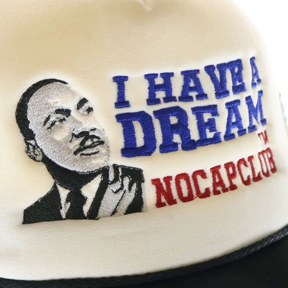NO CAP CLUB (ノーキャップクラブ) I HAVE A DREAM MESH CAP