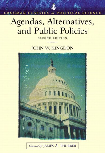 Agendas， Alternatives， and Public Policies (Longman Classics