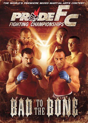 Pride Fc: Bad to the Bone [DVD]
