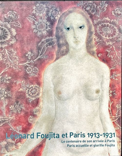 レオナール・フジタとパリ 1913-1931#FB250093