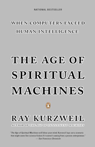 The Age of Spiritual Machines: When Computers Exceed Human I