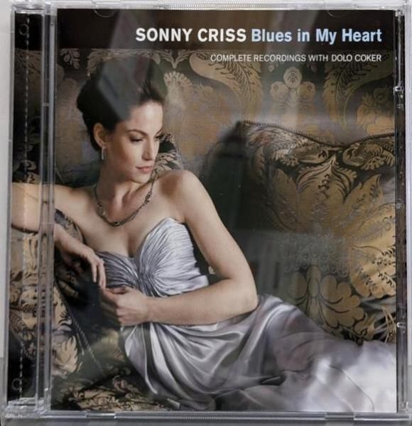 CD BLUES IN MY HEART SONNY CRISS WITH DOLO COKER