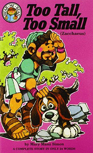 Too Tall Too Small Luke 19 1-10 Zacchaeus Hear Me Read