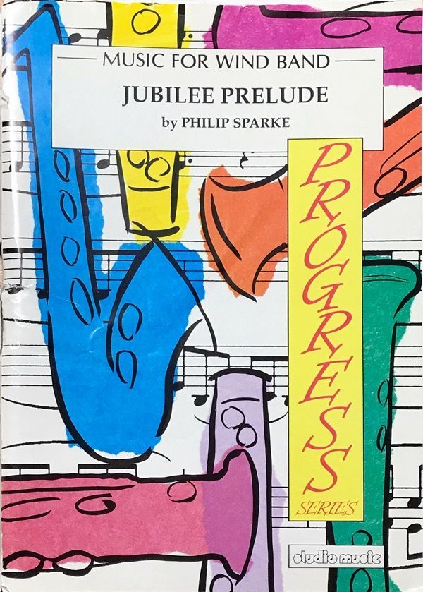 フィリップ・スパーク ジュビリー・プレリュード (吹奏楽) 輸入楽譜 Philip Sparke Jubilee Prelude 洋書