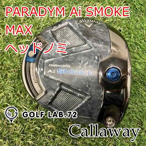 ドライバー キャロウェイ PARADYM Ai SMOKE MAX◆ヘッドノミ◆◆9 7962
