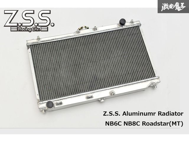 Z.S.S. NB6C NB8C NB ロードスター MT アルミ 2層 ラジエーター ラジエター マニュアル用 ラジエターキャップ付 1.6L 1.8L ZSS K0039