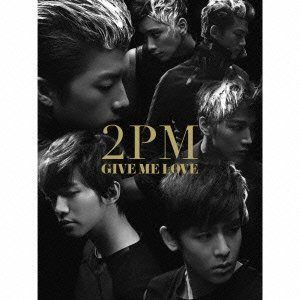 1枚455円！2PM 「GIVE ME LOVE」初回限定盤A＆B♡ Give Me Love｜Hey! Say! JUMP｜Storm Labels OFFICIAL SITE
