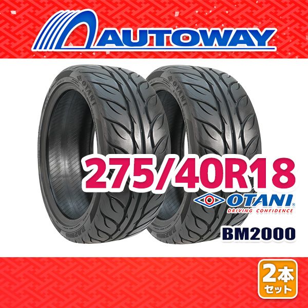 AUTOWAY 275|40R18 サマータイヤ OTANI BM2000 18インチ 2本セット 夏タイヤ オートウェイ
