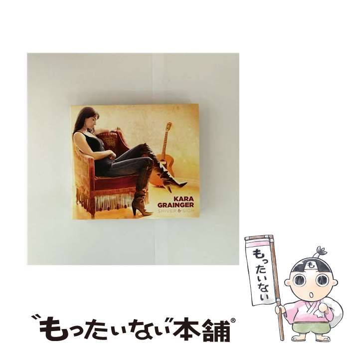 【中古】 Kara Grainger / Shiver &amp; Sigh SHIVER & SIGH (デジパック仕様)/KARA GRAINGER/カラ・グレイン