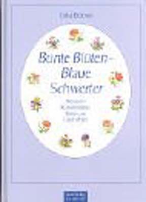 【中古】Bunte Blueten  blaue Schwerter. Meissener Blumenmalerei: Motive und Geschichten