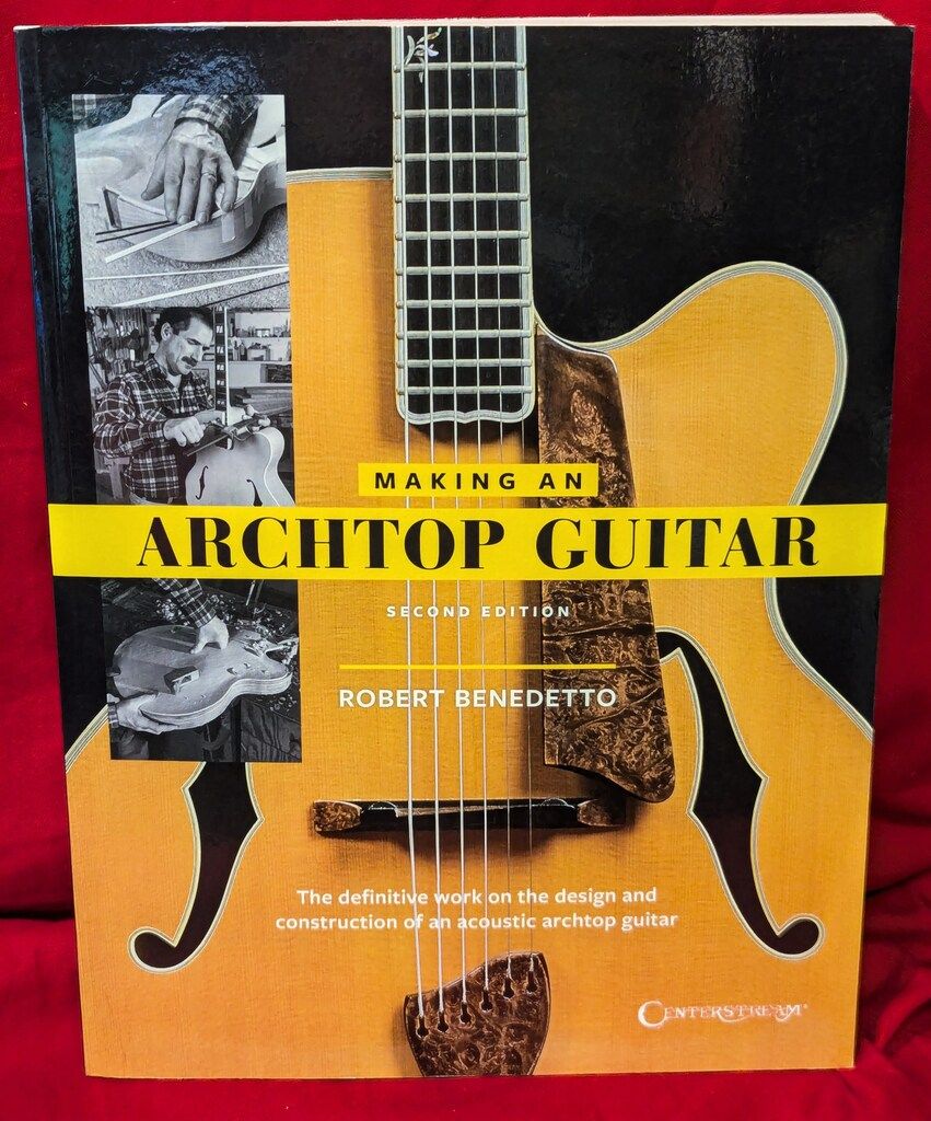 アート・デザイン・音楽 Making an Archtop Guitar by R.Benedetto 2nd Edition “Making an Archtop Guitar” (signed) | Benedetto