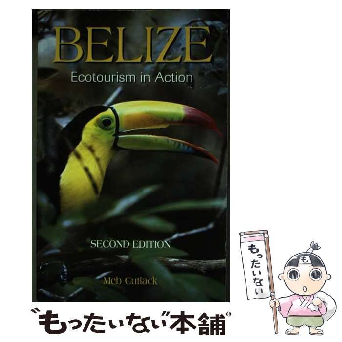 【中古】 Belize: Ecotourism in Action/MACMILLAN CARIBBEAN/Meb Cutlack Belize: Ecotourism in action (M Caribbean guides): Cutlack