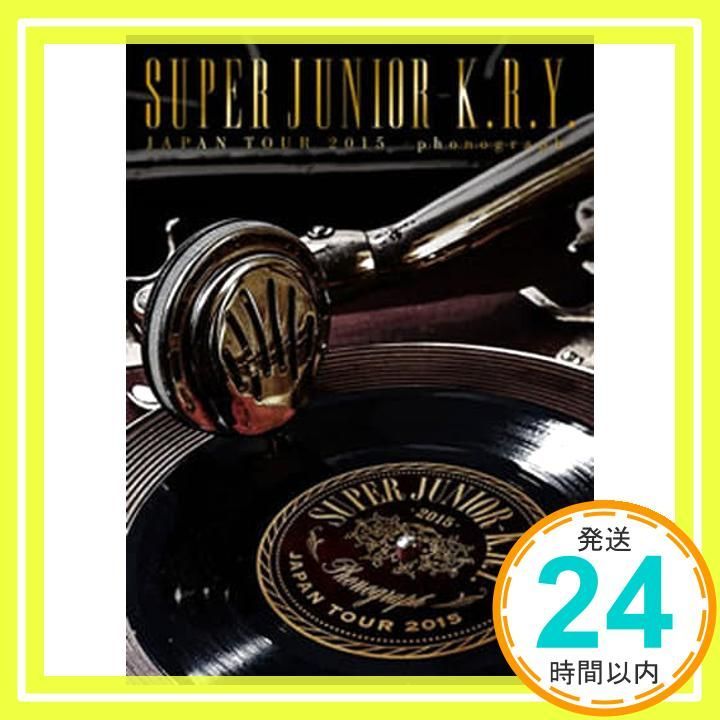 ストア 【】SUPER JUNIOR-K.R.Y. JAPAN TOUR 2015 ~phonograph~ [DVD