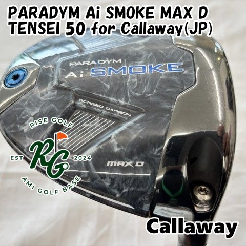 ドライバー キャロウェイ PARADYM Ai SMOKE MAX D◆TENSEI 50 for Callaway JP ◆S◆9 4554