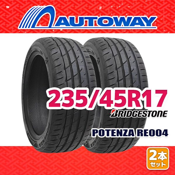 AUTOWAY 235|45R17 サマータイヤ BRIDGESTONE POTENZA Adrenalin RE004 17インチ 2本セット 夏タイヤ オートウェイ