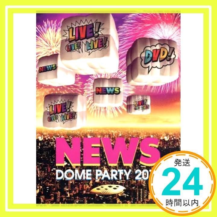 NEWS/NEWS DOME PARTY 2010 LIVE!LIVE!LIV…（NEWSライブDVD